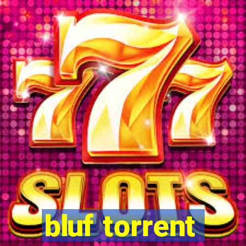 bluf torrent